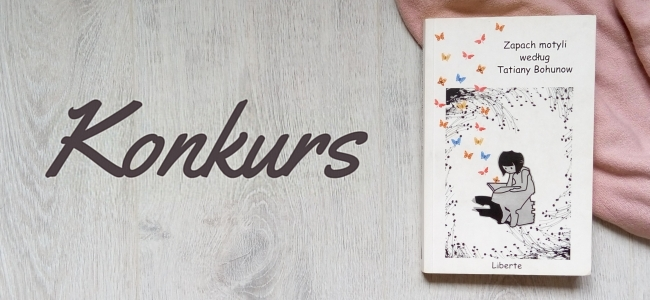 Wygraj książkę "Zapach motyli" Tatiany Bohunow