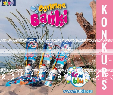 Konkurs "Wygraj bańki"