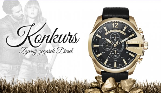 Konkurs "Wykorzystaj wakacje na maksa i wygraj zegarek Diesel DZ4344"