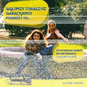 Konkurs "Najlepszy towarzysz wakacyjnych podróży"