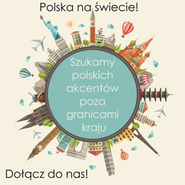 Konkurs "Szukamy Polskich akcentów poza granicami kraju"