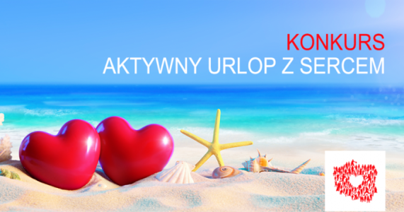 Konkurs "Aktywny urlop z sercem"