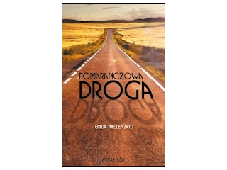 Wygraj książkę "Pomarańczowa droga"