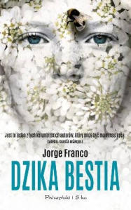 Wygraj książkę Jorge Franco "Dzika bestia" Warszawa