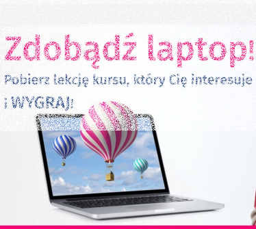 Wygraj Laptop lub Tablet za pobraną lekcję