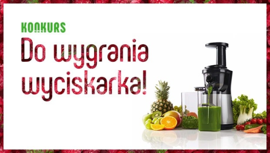 Konkurs: wygraj wyciskarkę do soków!