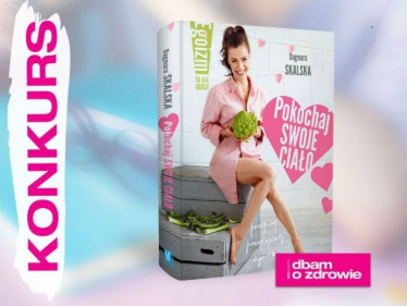 Konkurs "Pokochaj swoje ciało. Przepisy pozytywnej egoistki"