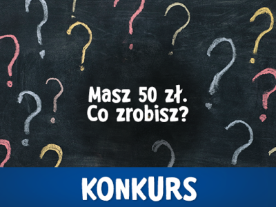 Konkurs "Zakupy za 50 zł"