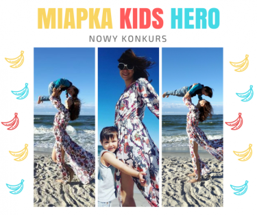 Konkurs fotograficzny "Miapka Kids Hero"