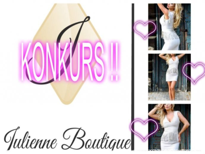 Konkurs z okazji 1 miesiąca JULIENNE BOUTIQUE