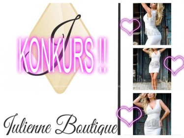 Konkurs z okazji 1 miesiąca JULIENNE BOUTIQUE