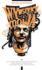 Wygraj książkę "Wy wszyscy moi ja. Jak okiełznać siły, które działają z zewnątrz i wpływają na nasze decyzje, działania oraz motywacje"