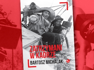 Wygraj książkę "Zatrzymani w kadrze" do godz. 20:00