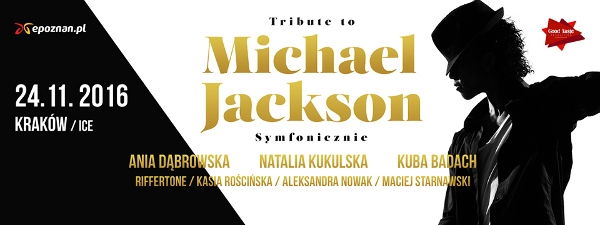 Wygraj podwójne zaproszenie na Tribute to Michael Jackson, Kraków, do godz. 12:00
