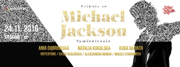 Wygraj podwójne zaproszenie na Tribute to Michael Jackson, Kraków, do godz. 12:00