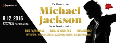 Wygraj podwójne zaproszenie na Tribute to Michael Jackson, Szczecin, do godz. 12:00