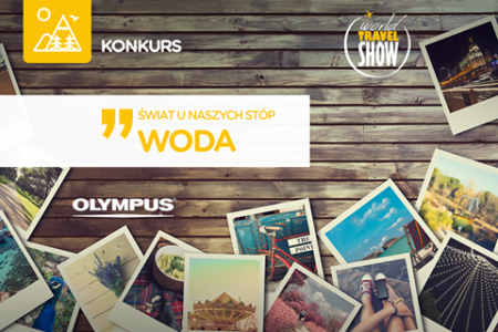 WODA to temat II cyklu konkursu "ŚWIAT U NASZYCH STÓP"