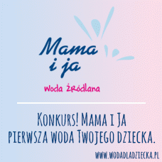 Konkurs fotograficzny "Mama i  ja - pierwsza woda twojego dziecka"