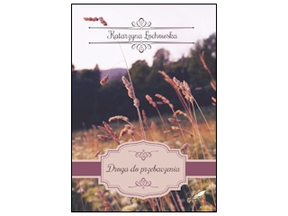 Wygraj książkę "Droga do przebaczenia" do godz. 20:00