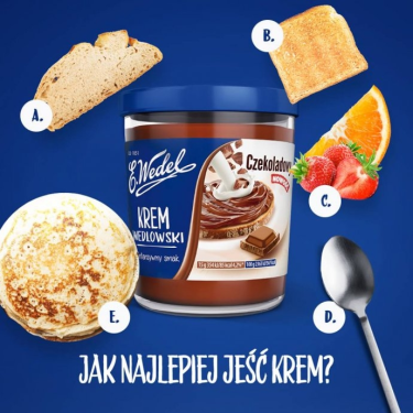 Wybierz jeden ze sposobów i opisz, dlaczego właśnie on będzie najlepszy do niekończącego się delektowania Kremem od Wedla