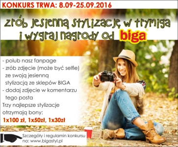 Konkurs fotograficzny "Zrób stylizację w trymiga, wygraj nagrody od BIGA"