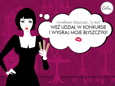Konkurs "Kiedy używasz błyszczyka do ust"