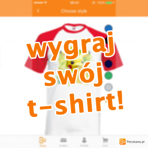 Wygraj t-shirt ze swoim nadrukiem!