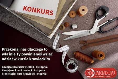 Konkurs "Przekonaj nas dlaczego to właśnie Ty powinieneś wziąć udział w kursie krawieckim"