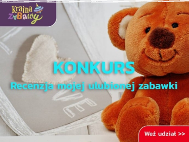 Konkurs "Recenzja mojej ulubionej zabawki"