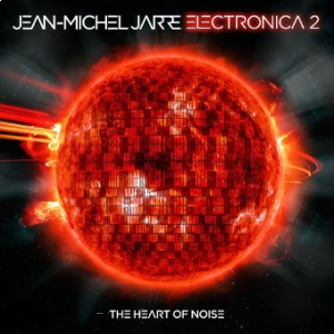 Konkurs "Jean Michel Jarre: Electronica 2: The Heart Of Noise" do godz. 12:00