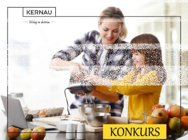 Konkurs "Kernau, koleżanka w kuchni"