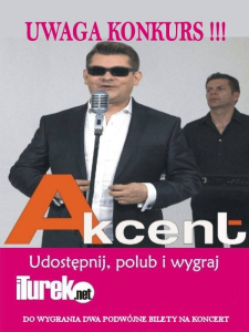 Wygraj bilety na koncert Akcent, Turek