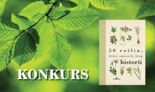 Konkurs "50 roślin, które zmieniły bieg historii" do godz. 13:00