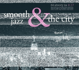 Wygraj 4 płytową kompilację Smooth Jazz & The City