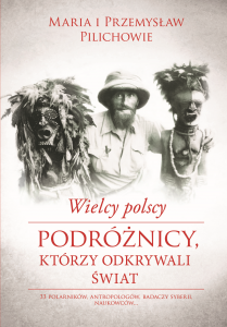 Konkurs: wygraj "Wielcy polscy podróżnicy, którzy odkrywali świat"