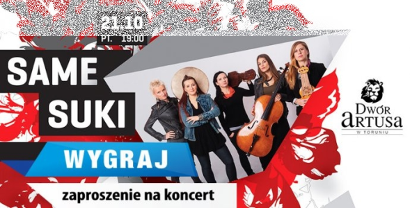 Wygraj zaproszenie na koncert Same Suki w Toruniu