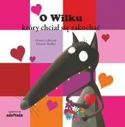 Wygraj książkę "O Wilku, który chciał się zakochać"