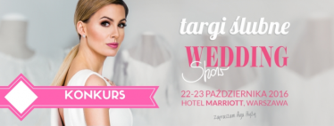 Wygraj wejściówki na targi ślubne Wedding Show - Warszawa