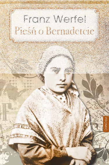 Wygraj książkę "Pieśń o Bernadetcie"