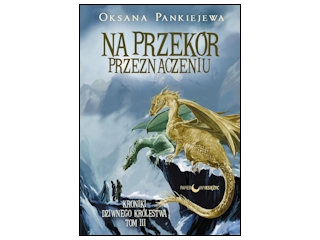 Wygraj książkę "Na przekór przeznaczeniu. Tom III" do godz. 20:00