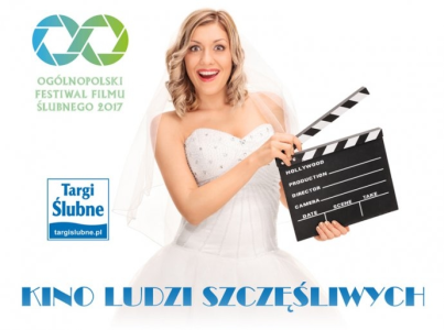 Ogólnopolski Festiwal Filmu Ślubnego "Kino ludzi szczęśliwych"