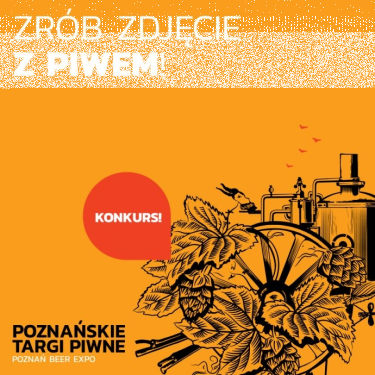 Konkurs "Zrób zdjęcie z piwem" Poznań