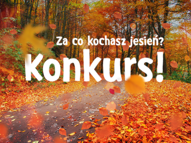 Konkurs "Za co kochasz jesień?"