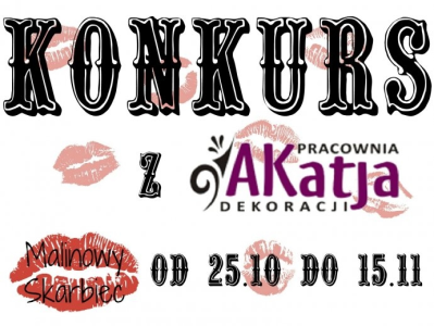 Konkurs z Pracownią Dekoracji AKATJA