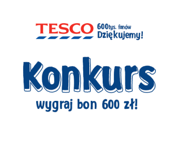 Konkurs z okazji 600 000 fanów Tesco