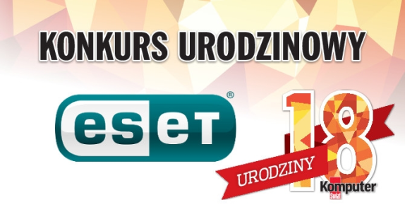 Konkurs "18. Urodziny Komputer Świata z Eset" do godz. 19:59