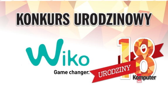Konkurs "18. Urodziny Komputer Świata z Wiko"