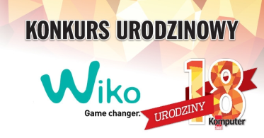 Konkurs "18. Urodziny Komputer Świata z Wiko"