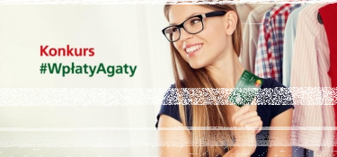 Konkurs "Zachęć Agatę do korzystania z wpłatomatu"