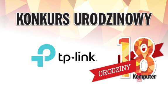 18. Urodziny Komputer Świata z TP-Link, do godz. 19:59